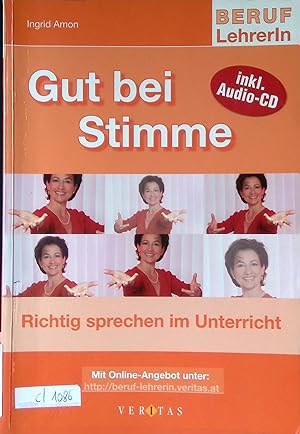 Seller image for Gut bei Stimme : Richtig sprechen im Unterricht. for sale by books4less (Versandantiquariat Petra Gros GmbH & Co. KG)