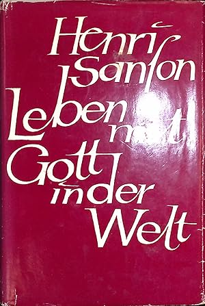 Seller image for Leben mit Gott in der Welt : Eine Aszetik d. ttigen Lebens. for sale by books4less (Versandantiquariat Petra Gros GmbH & Co. KG)