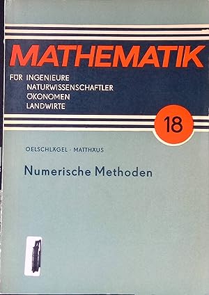 Bild des Verkufers fr Numerische Methoden. Mathematik fr Ingenieure, Naturwissenschaftler, konomen und Landwirte, Bd. 18. zum Verkauf von books4less (Versandantiquariat Petra Gros GmbH & Co. KG)