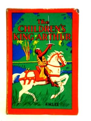 Bild des Verkufers fr The Children'S King Arthur zum Verkauf von World of Rare Books