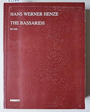 Seller image for Die Bassariden / The Bassarids. Opera seria mit Intermezzo in einem Akt nach den Bacchanten des Euripides von W. H. Auden and Chester Kallman. Klavierauszug (Carlos Berner) Edition Schott 5490. (Geleitwort und gesungener Text english - deutsch) 41447. for sale by Versandantiquariat Kerstin Daras