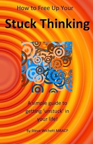 Imagen del vendedor de How to Free Up Your Stuck Thinking: The top 33 ways to change your limiting thoughts! a la venta por WeBuyBooks 2