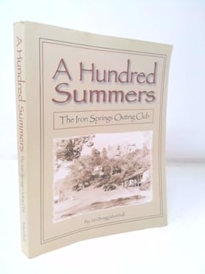 Seller image for A Hundred Summers: The Iron Springs Outing Club for sale by ThriftBooksVintage