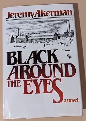 Bild des Verkufers fr Black Around the Eyes: A novel zum Verkauf von Raven & Gryphon Fine Books