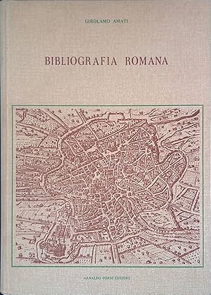 Bild des Verkufers fr Bibliografia Romana. Notizie della vita e delle opere degli scrittori romani dal secolo XI fino ai nostri giorni zum Verkauf von FolignoLibri