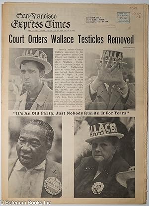 Image du vendeur pour San Francisco Express Times, vol. 1, #39, Oct. 16, 1968: Court Orders Wallace Testicles Removed mis en vente par Bolerium Books Inc.