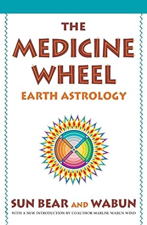 Immagine del venditore per The Medicine Wheel: Earth Astrology venduto da Brockett Designs