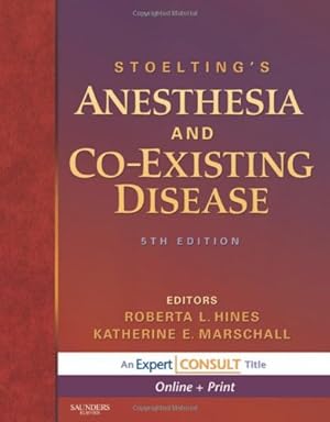 Image du vendeur pour Stoelting's Anesthesia and Co-Existing Disease: Expert Consult: Online and Print (Expert Consult Title: Online + Print) mis en vente par WeBuyBooks