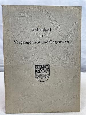 Bild des Verkufers fr Eschenbach in Vergangenheit und Gegenwart. mit elf Bildern. zum Verkauf von Antiquariat Bler