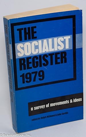 Immagine del venditore per The socialist register 1979: a survey of movements & ideas venduto da Bolerium Books Inc.