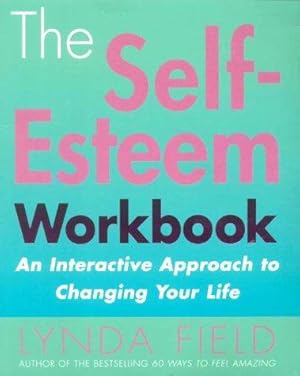 Bild des Verkufers fr The Self-Esteem Workbook: an Interactive Approach to Changing Your Life zum Verkauf von WeBuyBooks