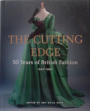 Imagen del vendedor de The cutting edge. 50 years of British Fashion 1947-1997 a la venta por FolignoLibri