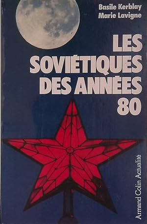 Bild des Verkufers fr Les sovietiques des annees 80 zum Verkauf von FolignoLibri