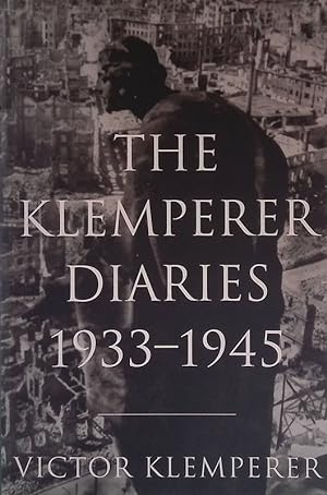 Bild des Verkufers fr The Klemperer Diaries 1933-1945. I shall bear witness to the bitter end zum Verkauf von FolignoLibri