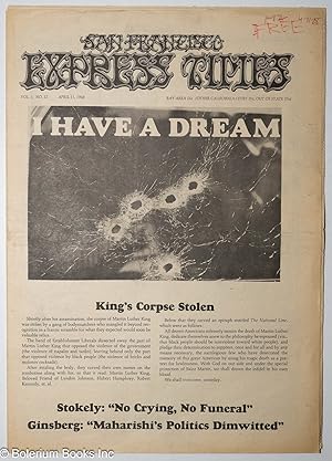 Image du vendeur pour San Francisco Express Times, vol. 1, #12, April 11, 1968: I Have A Dream, King's Corpse Stolen mis en vente par Bolerium Books Inc.