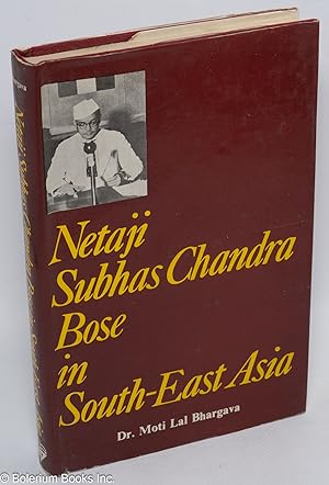 Bild des Verkufers fr Netaji Subhas Chandra Bose in South-East Asia and India's liberation war, 1943-45 zum Verkauf von Bolerium Books Inc.