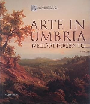 Seller image for Arte in Umbria nell'Ottocento for sale by FolignoLibri