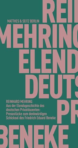 Aus der Elendsgeschichte des deutschen Privatdozenten: Prosastücke zum denkwürdigen Schicksal des...