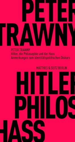 Bild des Verkufers fr Hitler, die Philosophie und der Hass Anmerkungen zum identittspolitischen Diskurs zum Verkauf von Bunt Buchhandlung GmbH