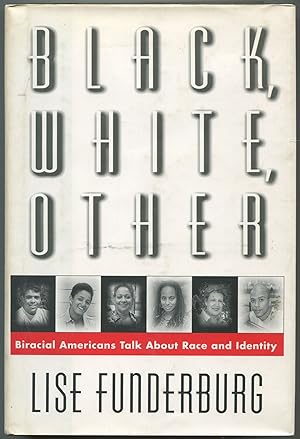 Immagine del venditore per Black White Other: Biracial Americans Talk About Race and Identity venduto da Between the Covers-Rare Books, Inc. ABAA