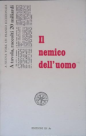 Imagen del vendedor de Il nemico dell'uomo a la venta por FolignoLibri