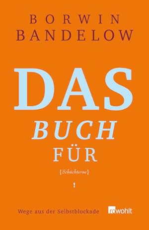 Seller image for Das Buch fr Schchterne: Wege aus der Selbstblockade for sale by buchlando-buchankauf