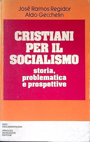 Seller image for Cristiani per il socialismo. Storia, problematica e prospettive for sale by FolignoLibri