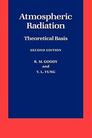 Imagen del vendedor de Atmospheric Radiation: Theoretical Basis a la venta por Modernes Antiquariat an der Kyll