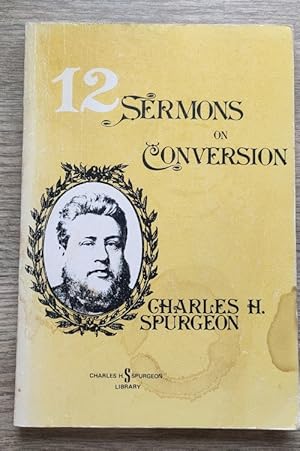 Twelve Sermons on Conversion