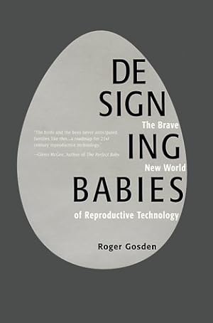 Image du vendeur pour Designing Babies: The Brave New World of Reproductive Technology mis en vente par WeBuyBooks