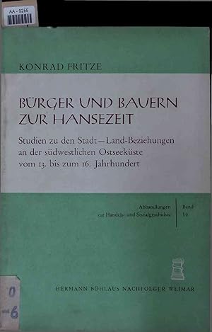Bild des Verkufers fr Brger und Bauern zur Hansezeit. AA-9255. Band 16 zum Verkauf von Antiquariat Bookfarm