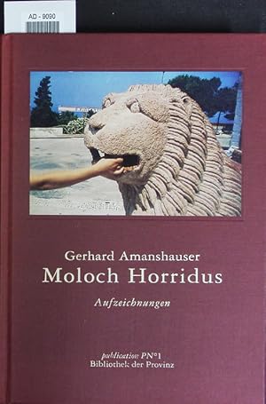 Bild des Verkufers fr Moloch horridus. Aufzeichnungen. zum Verkauf von Antiquariat Bookfarm