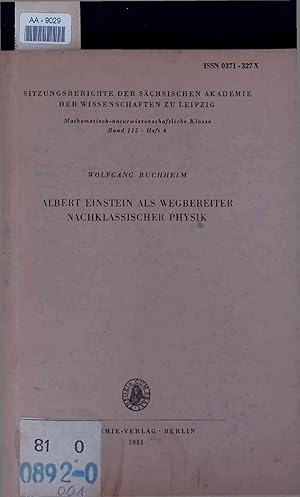 Bild des Verkufers fr Albert Einstein als Wegbereiter Nachklassischer Physik. AA-9029. Band 115, Heft 4 zum Verkauf von Antiquariat Bookfarm