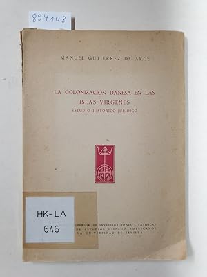 Imagen del vendedor de La colonizacin danesa en las Islas Vrgenes. Estudio histrico-jurdico : a la venta por Versand-Antiquariat Konrad von Agris e.K.