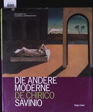 Bild des Verkufers fr Die andere Moderne: De Chirico, Savinio. zum Verkauf von Antiquariat Bookfarm