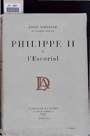 Bild des Verkufers fr Philippe II a l'Escorial. AA-9067 zum Verkauf von Antiquariat Bookfarm