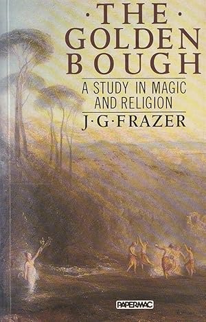 Seller image for The Golden Bough A Study in Magic and Religion for sale by Haymes & Co. Bookdealers