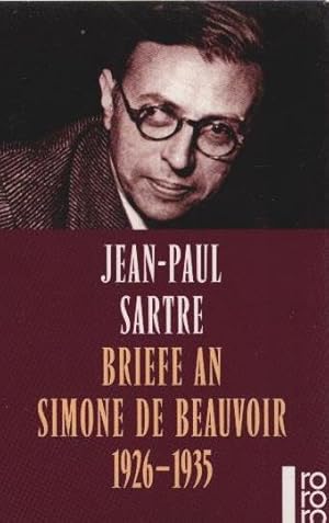 Image du vendeur pour Briefe an Simone de Beauvoir : 1926 - 1935. Jean-Paul Sartre. Dt. von Angela Spingler / Rororo ; 22046 mis en vente par Schrmann und Kiewning GbR