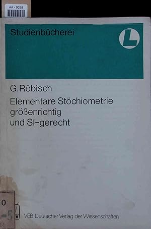 Bild des Verkufers fr Elementare Stchiometrie grenrichtig und SI-gerecht. AA-9028 zum Verkauf von Antiquariat Bookfarm