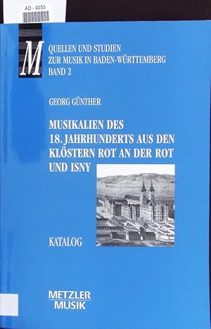 Musikalien des 18. Jahrhunderts Aus Den Klöstern Rot an der Rot und Isny. Katalog. Quellen und St...