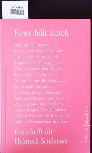 Bild des Verkufers fr Einer hlt durch. Festschrift fr Helmuth Schnauer. zum Verkauf von Antiquariat Bookfarm