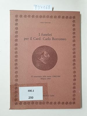 Bild des Verkufers fr I funebri per il Card. Carlo Borromeo. IV centenario della morte 1584-1984 : zum Verkauf von Versand-Antiquariat Konrad von Agris e.K.