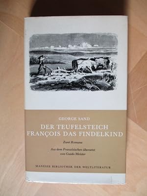 Der Teufelsteich. Francois das Findelkind. Zwei Romane.