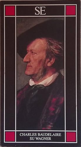 Image du vendeur pour Charles Baudelaire su Wagner mis en vente par FolignoLibri