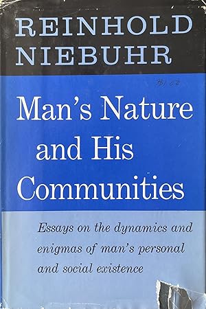 Man's Nature and His Communities: Essays on the Dynamics and Enigmas of Man's Personal and Social...