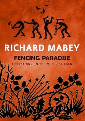 Seller image for Fencing Paradise: Reflections On The Myths Of Eden for sale by WeBuyBooks