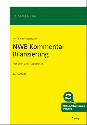 NWB Kommentar Bilanzierung : Handels- und Steuerrecht. Online-Aktualisierung inklusive.