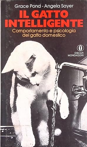 Seller image for Il gatto intelligente. Comportamento e psicologia del gatto domestico for sale by FolignoLibri