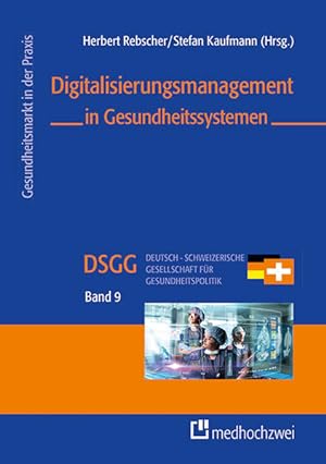Seller image for Digitalisierungsmanagement in Gesundheitssystemen. Gesundheitsmarkt in der Praxis; Band 9. for sale by Antiquariat Thomas Haker GmbH & Co. KG