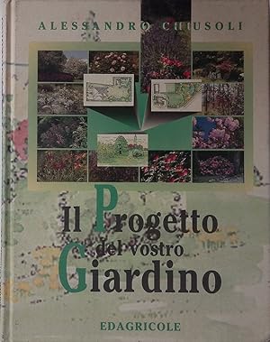 Bild des Verkufers fr Il progetto del vostro giardino zum Verkauf von FolignoLibri